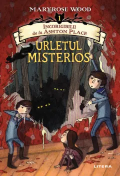 Coperta cărții Incorigibilii de la Ashton Place. Urletul misterios. Vol. 1