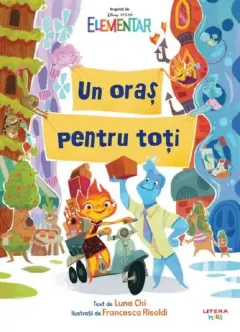 Coperta cărții Disney Elementar. Un oras pentru toti