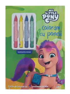 Coperta cărții My Little Pony. Coloram cu poneii. Carte de colorat cu 4 creioane cerate
