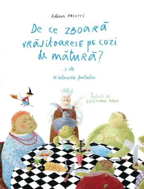 Coperta cărții De ce zboară vrăjitoarele pe cozi de mătură?... și alte 10 întrebări fantastice