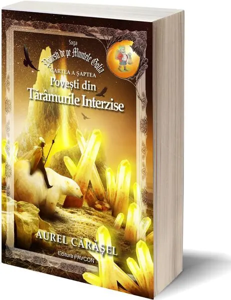 Coperta cărții Povești din Tărâmurile Interzise (Vol.7) Saga Povești de pe Muntele Golia