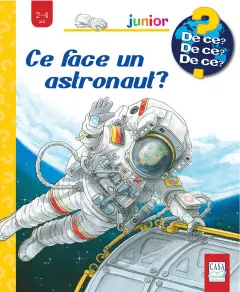 Coperta cărții Ce face un astronaut?