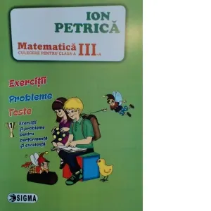 Coperta cărții Matematica. Culegere pentru clasa a III-a. Exercitii. Probleme. Teste