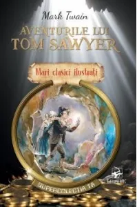 Coperta cărții Aventurile lui Tom Sawyer