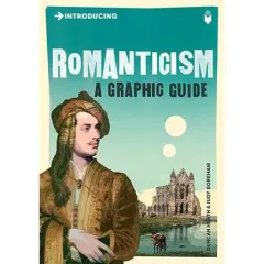 Coperta cărții Introducing Romanticism: A Graphic Guide