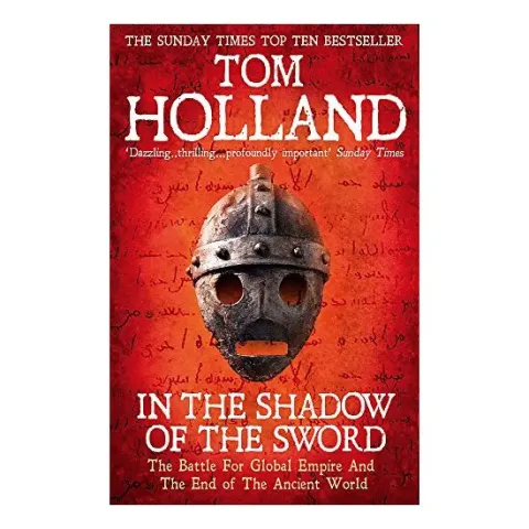 Coperta cărții In The Shadow Of The Sword: The Battle for Global Empire and the End of the Ancient World