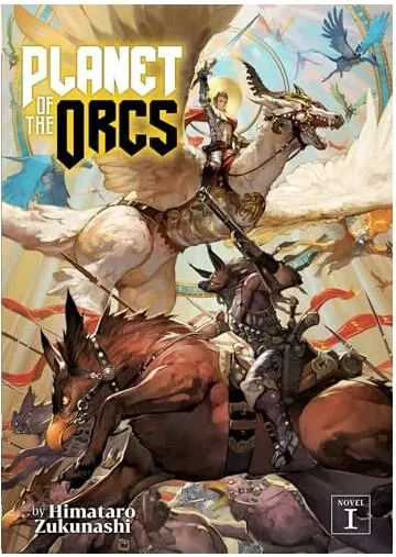 Coperta cărții Planet of the Orcs (Light Novel) Vol. 1