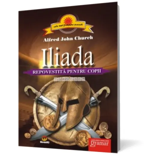 Coperta cărții Iliada repovestita pentru copii