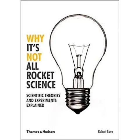 Coperta cărții Why It's Not All Rocket Science