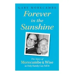 Coperta cărții Forever in the Sunshine, Gary Morecambe