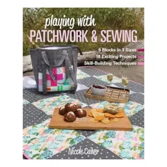 Coperta cărții Playing with Patchwork and Sewing, Nicole Calver