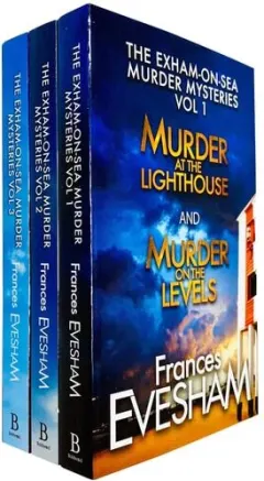 Coperta cărții The Exham-on-Sea Murder Mysteries Series Volume 1 - 3 (6 Titles in 3 Books) Collection Set by Frances Evesham (Lighthouse, Levels, Tor, Cathedral, Bridge & Castle)