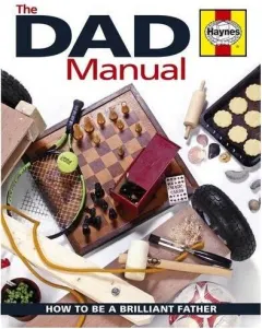 Coperta cărții Dad Manual - how to be a Brilliant Father