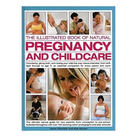 Coperta cărții The Illustrated Book Of Natural Pregnancy & Childcare, Anne Charlish