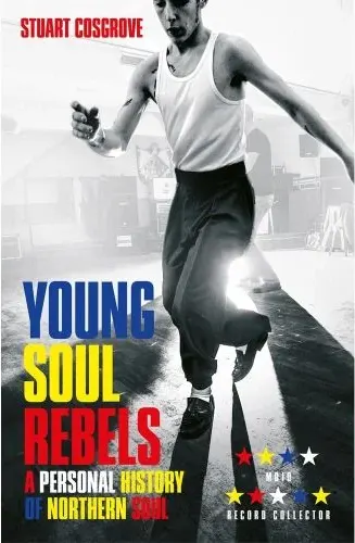 Coperta cărții Young Soul Rebels: A Personal History of Northern Soul