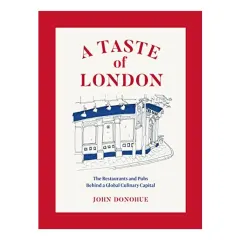 Coperta cărții Taste of London, John Donohue