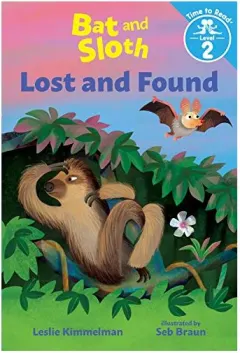 Coperta cărții Bat and Sloth Lost and Found (Bat and Sloth: Time to Read, Level 2)