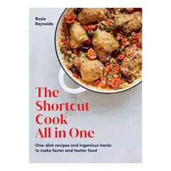 Coperta cărții Shortcut Cook All in One, Rosie Reynolds