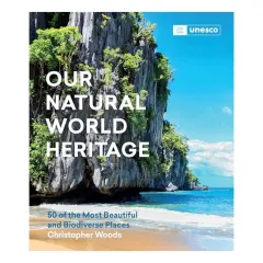 Coperta cărții Our Natural World Heritage, Christopher Woods, Lazare Eloundou Assomo