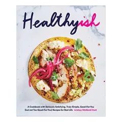 Coperta cărții Healthyish, Lindsay Maitland Hunt