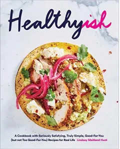 Coperta cărții Healthyish, Lindsay Maitland Hunt
