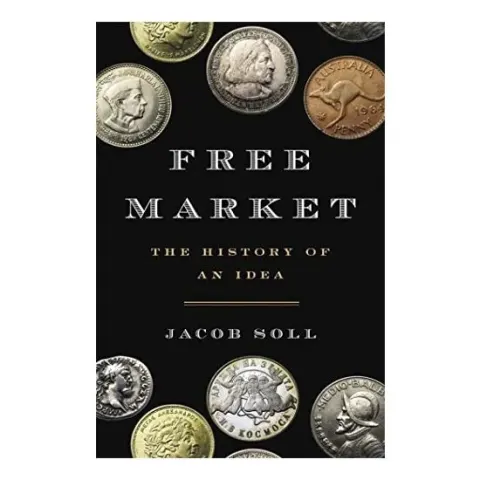 Coperta cărții Free Market, Jacob Soll