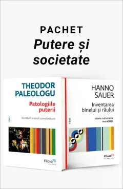 Coperta cărții Pachet Putere și societate. Patologiile puterii/Inventarea binelui și răului - Theodor Paleologu