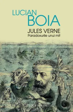 Coperta cărții Jules Verne. Paradoxurile unui mit