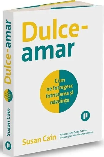 Coperta cărții Dulce-amar. Cum ne întregesc întristarea și năzuința