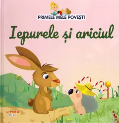 Coperta cărții Primele mele povesti. Iepurele si ariciul