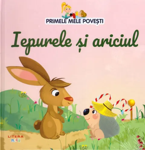 Coperta cărții Primele mele povesti. Iepurele si ariciul