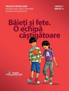 Coperta cărții Baieti si fete. O echipa castigatoare