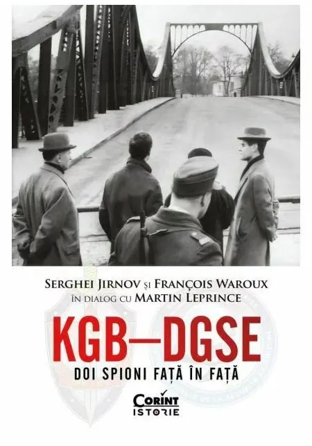 Coperta cărții KGB – DGSE. Doi spioni fata in fata. Serghei Jirnov si François Waroux in dialog cu Martin Leprince