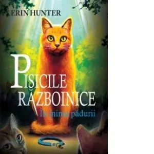 Coperta cărții Pisicile razboinice. Cartea I. In inima padurii (volumul 1)