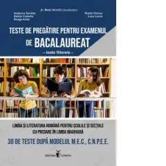 Coperta cărții Limba si literatura romana pentru scolile si sectiile cu predare in limba maghiara. 30 de teste dupa modelul M.E.C., C.N.P.E.E. Teste de pregatire pentru examenul de bacalaureat