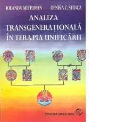 Coperta cărții Analiza transgenerationala in terapia unificarii (O noua abordare experientiala a familiei), Volumul al II-lea - Integrarea radacinilor sau dulapul cu haine vechi