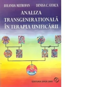 Coperta cărții Analiza transgenerationala in terapia unificarii (O noua abordare experientiala a familiei), Volumul al II-lea - Integrarea radacinilor sau dulapul cu haine vechi