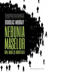 Coperta cărții Nebunia maselor. Gen, rasa si identitate