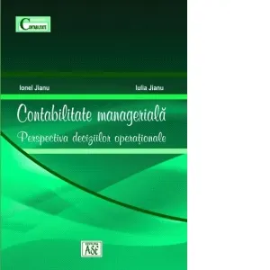 Coperta cărții Contabilitate manageriala. Perspectiva deciziilor operationale