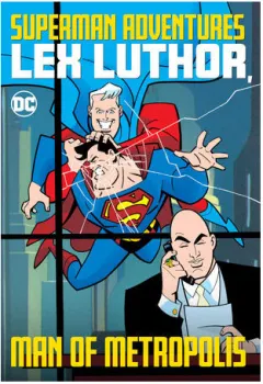 Coperta cărții Superman adventures: Lex Luthor, man of Metropolis