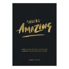 Coperta cărții You're amazing: how to cast off self-doubt and embrace your inner brilliance