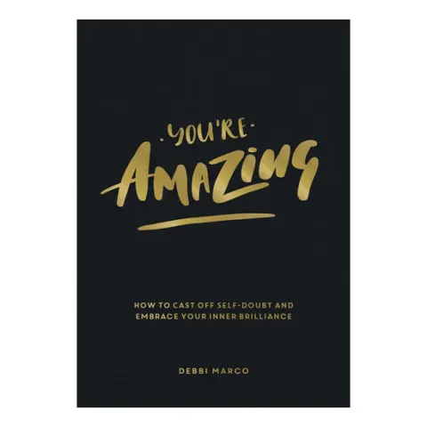 Coperta cărții You're amazing: how to cast off self-doubt and embrace your inner brilliance