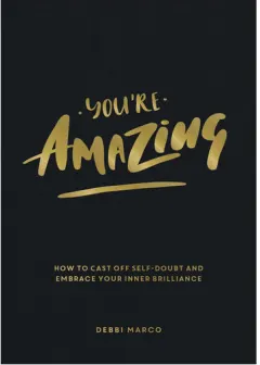 Coperta cărții You're amazing: how to cast off self-doubt and embrace your inner brilliance