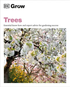Coperta cărții Trees: essential know-how and expert advice for gardening success