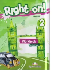 Coperta cărții Curs de limba engleza Right On 2. Caietul profesorului cu digibook app
