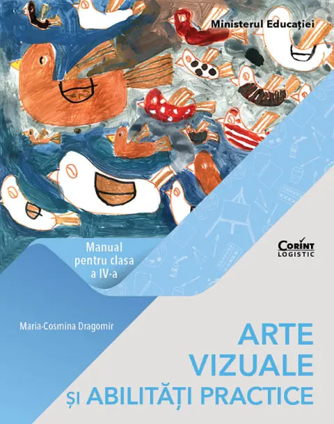 Coperta cărții Arte vizuale și abilități practice. Manual pentru clasa a IV-a