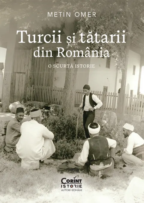 Coperta cărții Turcii și tătarii din România. O scurtă istorie