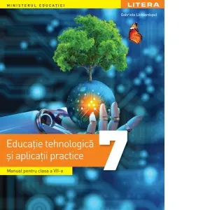 Coperta cărții Educatie tehnologica si aplicatii practice. Manual pentru clasa a VII-a