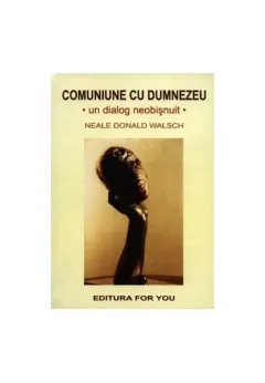 Coperta cărții Comuniune cu Dumnezeu. Un dialog neobișnuit