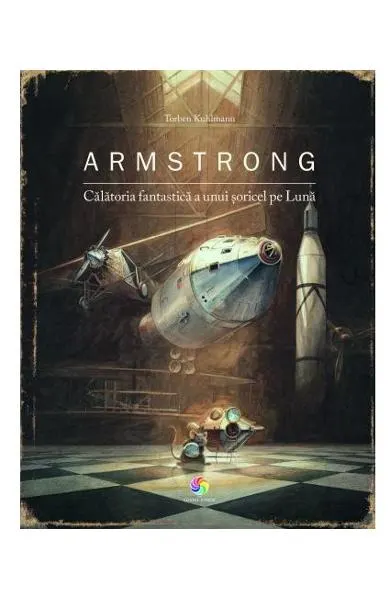 Coperta cărții Armstrong. Călătoria fantastică a unui șoricel pe Lună